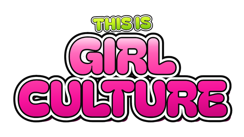 This is Girl Culture